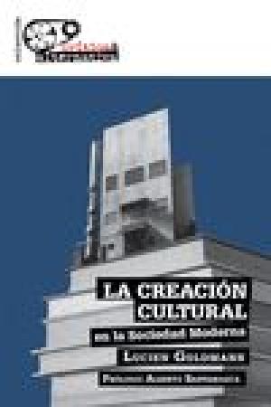 Imagen de cubierta: LA CREACIÓN CULTURAL EN LA SOCIEDAD MODERNA