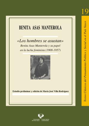 Imagen de cubierta: LOS HOMBRES SE ASUSTAN - BENITA ASAS MANTEROLA Y