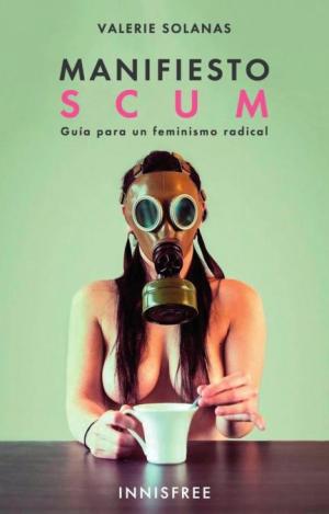 MANIFIESTO SCUM . GU¡A PARA UN CAPITALISMO RADICAL