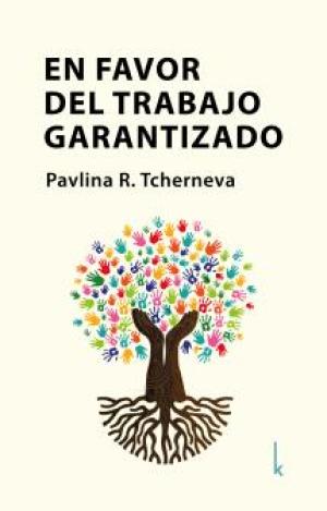 EN FAVOR DEL TRABAJO GARANTIZADO