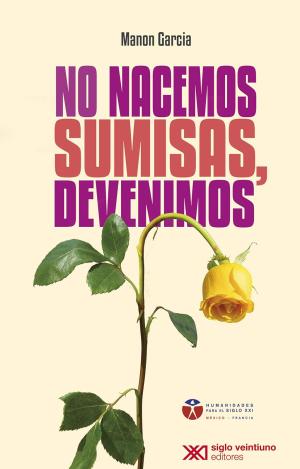 NO NACEMOS SUMISAS, DEVENIMOS