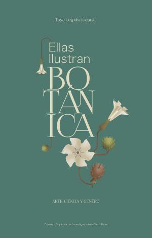 ELLAS ILUSTRAN BOTÁNICA : ARTE, CIENCIA Y GÉNERO