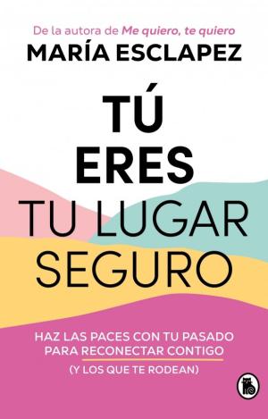 TU ERES TU LUGAR SEGURO