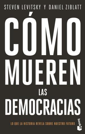 CÓMO MUEREN LAS DEMOCRACIAS