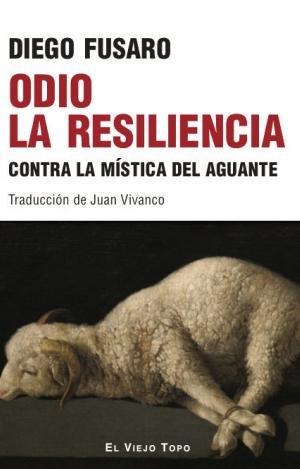 ODIO LA RESILENCIA