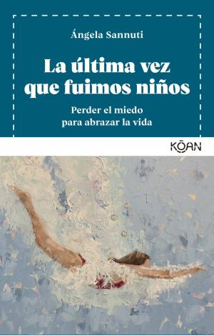 LA ÚLTIMA VEZ QUE FUIMOS NIÑOS
