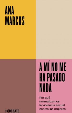 A MI NO ME HA PASADO NADA