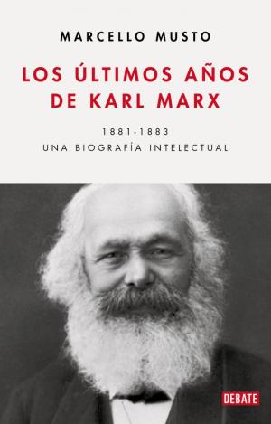LOS ULTIMOS AÑOS DE KARL MARX