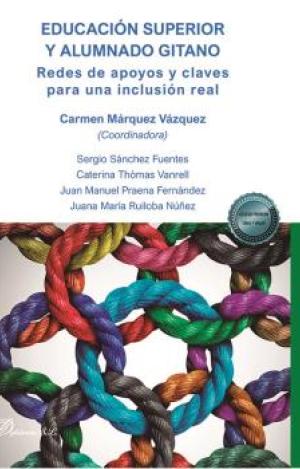 EDUCACIÓN SUPERIOR Y ALUMNADO GITANO. REDES DE APOYOS Y CLAVES PARA UNA INCLUSIÓ