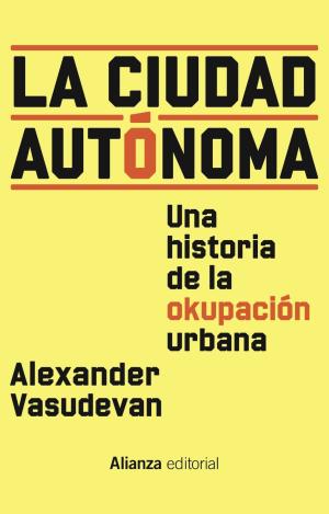 LA CIUDAD AUTONOMA - UNA HISTORIA DE LA OCUPACION