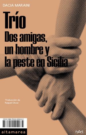 TRÍO. DOS AMIGAS UN HOMBRE Y LA PESTE EN SICILIA
