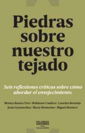PIEDRAS SOBRE NUESTRO TEJADO