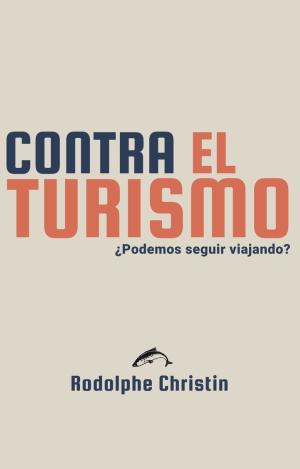 CONTRA EL TURISMO