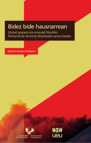 BIDEZ BIDE HAUSNARREAN. ZENBAIT GOGOETA ETA OMENALDI FILOSOFIKO