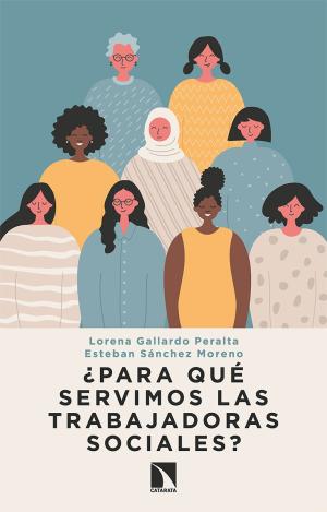 ¿PARA QUÉ SERVIMOS LAS TRABAJADORAS SOCIALES?
