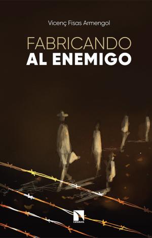 FABRICANDO AL ENEMIGO
