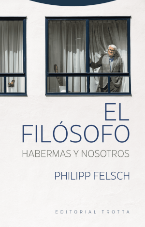 EL FILÓSOFO. HABERMAS Y NOSOTROS