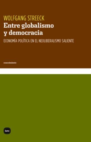 ENTRE GLOBALISMO Y DEMOCRACIA