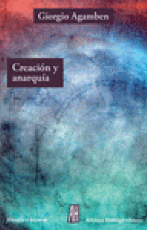 CREACIÓN Y ANARQUÍA