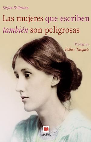 LAS MUJERES QUE ESCRIBEN TAMBIÉN SON PELIGROSAS