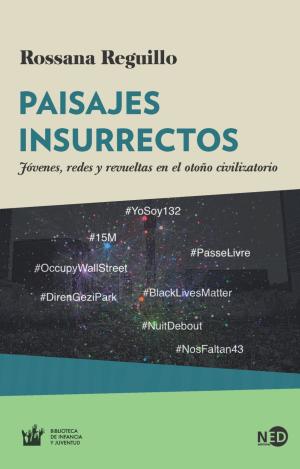 PAISAJES INSURRECTOSROSANNA REGUILLLO