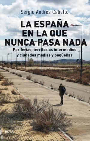 LA ESPAÑA EN LA QUE NUNCA PASA NADA