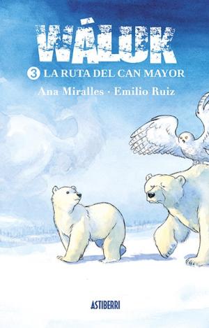 WÁLUK 3. LA RUTA DEL CAN MAYOR