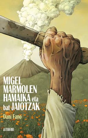 MIGEL MARMOLEN HAMAIKA ETA BAT JAIOTZAK