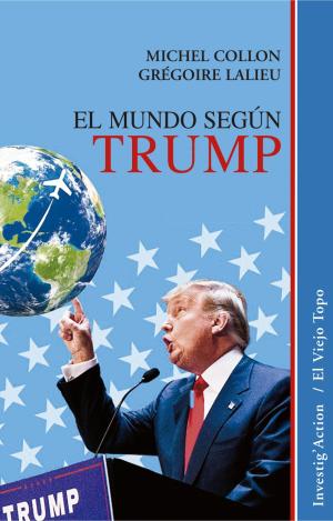 EL MUNDO SEGÚN TRUMP