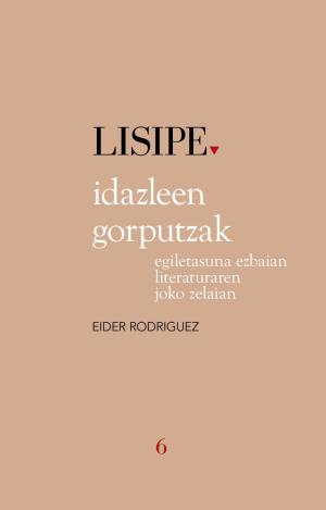 LISIPE 6. IDAZLEEN GORPUTZAK
