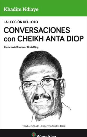 CONVERSACIONES CON CHIKH ANTA DIOP