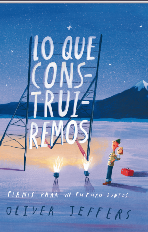 LO QUE CONSTRUIREMOS