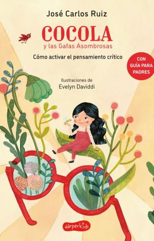 COCOLA Y LAS GAFAS ASOMBROSAS. CÓMO ACTIVAR EL PENSAMIENTO CRÍTICO