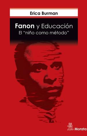 FANON Y EDUCACIÓN. EL "NIÑO COMO MÉTODO"