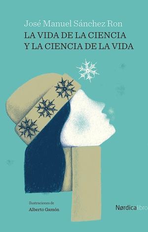LA VIDA DE LA CIENCIA Y LA CIENCIA DE LA VIDA