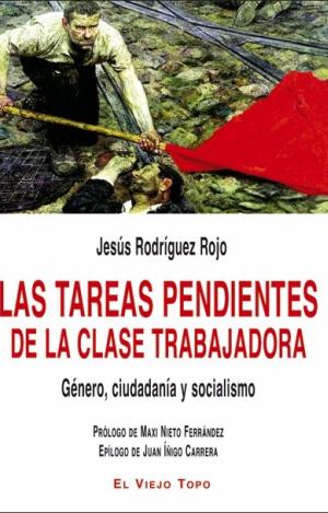 LAS TAREAS PENDIENTES DE LA CLASE TRABAJADORA
