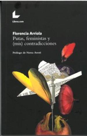 PUTAS FEMINISTAS Y MIS CONTRADICCIONES