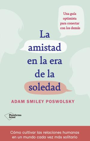 LA AMISTAD EN LA ERA DE LA SOLEDAD