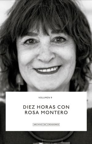 DIEZ HORAS CON ROSA MONTERO