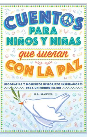 CUENTOS PARA NIÑOS Y NIÑAS QUE SUEÑAN CON LA PAZ
