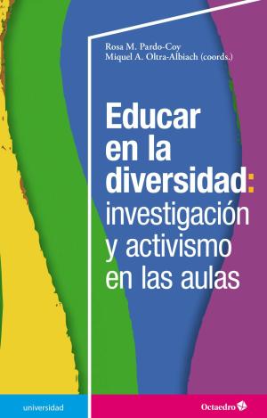 EDUCAR EN LA DIVERSIDAD: INVESTIGACIÓN Y ACTIVISMO EN LAS AULAS