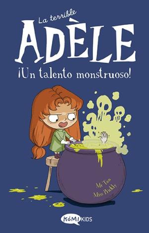 LA TERRIBLE ADÈLE VOL.6 ¡UN TALENTO MONSTRUOSO!