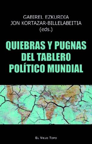 QUIEBRAS Y PUGNAS DEL TABLERO POLÍTICO MUNDIAL