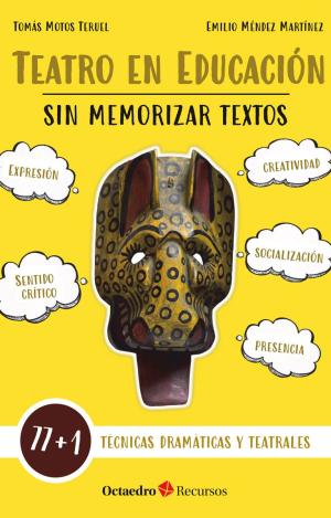 TEATRO EN EDUCACIÓN SIN MEMORIZAR TEXTOS