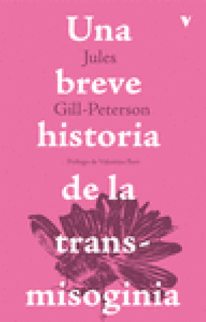 UNA BREVE HISTORIA DE LA TRANSMISOGINIA