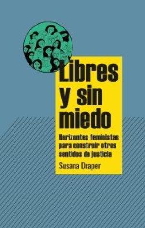 LIBRES Y SIN MIEDO