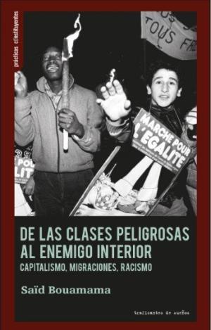 DE LAS CLASES PELIGROSAS AL ENEMIGO INTERIOR
