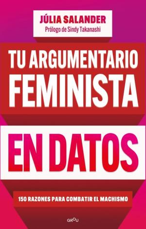 TU ARGUMENTARIO FEMINISTA EN DATOS IRREBATIBLES