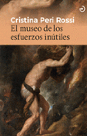EL MUSEO DE LOS ESFUERZOS INÚTILES