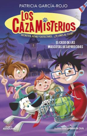 LOS CAZAMISTERIOS 1 - EL CASO DE LAS MASCOTAS DESAPARECIDAS